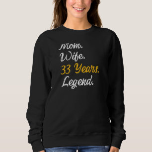 Ehefrau der Mama von Frauen 33 Jahre Legend Geburt Sweatshirt