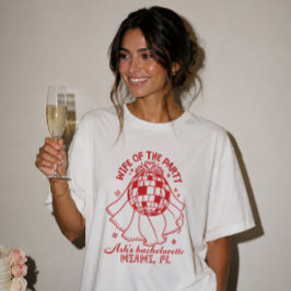 Ehefrau der Party Custom Junggesellinnenabschied B T-Shirt