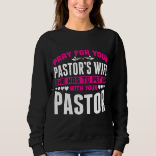 Ehefrau der Pastoren, die sie mit Ihrem Pastor ert Sweatshirt