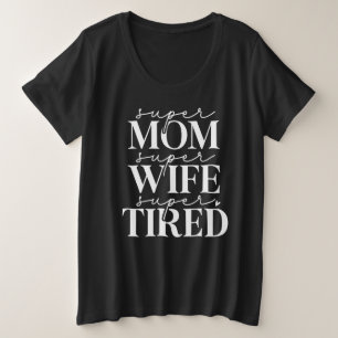 Ehefrau der Super Mama mit dem T - Shirt "Plus"