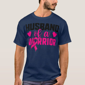 Ehefrau des Brustkrebses , Ehemann eines Kriegers T-Shirt