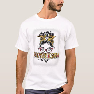 Ehefrau des Elektrikers Leopard Unordentlich T-Shirt