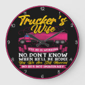 Ehefrau des LKW: Ja, er arbeitet Große Wanduhr (Vorderseite)