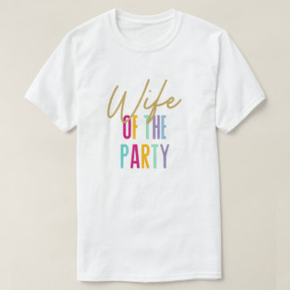 Ehefrau des Party Bachelorette-Shirt T-Shirt