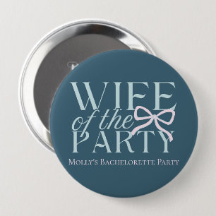 Ehefrau des Party - Benutzerdefiniertes Bacheloret Button
