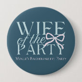 Ehefrau des Party - Benutzerdefiniertes Bacheloret Button (Vorderseite)
