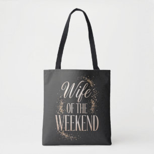 Ehefrau des Wochenendes Lustiger Slogan Tasche