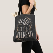 Ehefrau des Wochenendes Lustiger Slogan Tasche (Von Nahem)