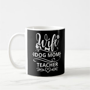 Ehefrau Dog Mama Lehrer Funny Dog Liebhaber Kaffeetasse