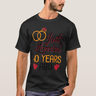 Ehefrau Ehemann Hochzeit gerade verheiratet vor 40 T-Shirt
