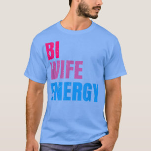 Ehefrau Energy LGBTQ Unterstützung LGBT Lover Ehef T-Shirt