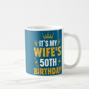 Ehefrau, es ist der 50. Geburtstag meiner Frau 197 Kaffeetasse