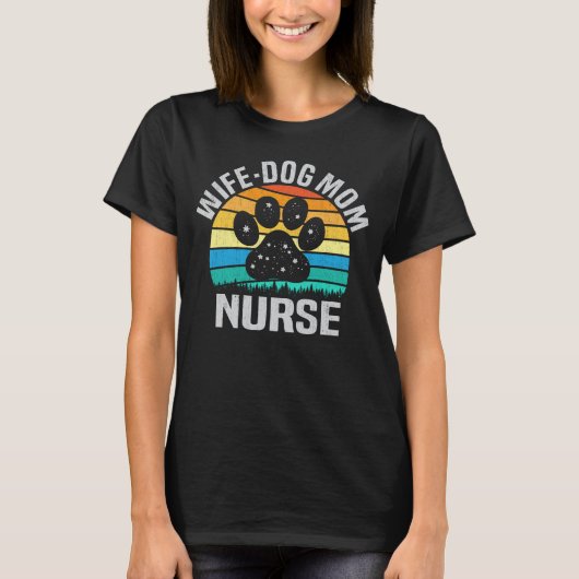 Ehefrau Hunde Mama Nurse Funny Dog Lover Geschenk  T-Shirt (Vorderseite)