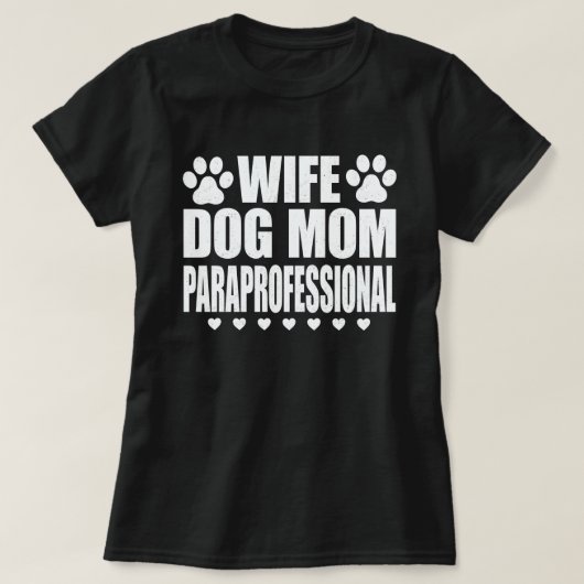 Ehefrau Hunde Mama Paraprofessional Tech Funny Dog T-Shirt (Design vorne)