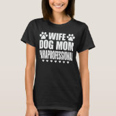 Ehefrau Hunde Mama Paraprofessional Tech Funny Dog T-Shirt (Vorderseite)