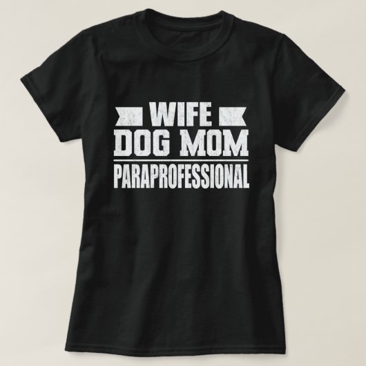 Ehefrau Hunde Mama Paraprofessional Tech Funny Dog T-Shirt (Design vorne)