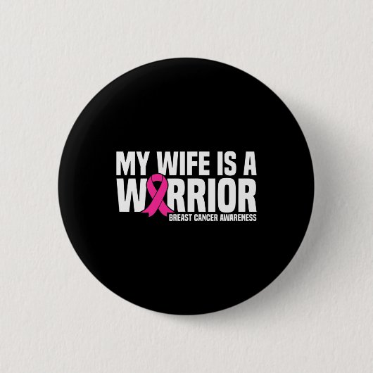 Ehefrau ist ein Krieger rosa Ribbon Brustkrebs Awa Button (Vorderseite)