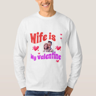 Ehefrau ist mein Valentinstag - Romantischer Valen T-Shirt