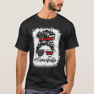 Ehefrau Life Firefighter Ehefrau USA Flag Messy Bu T-Shirt