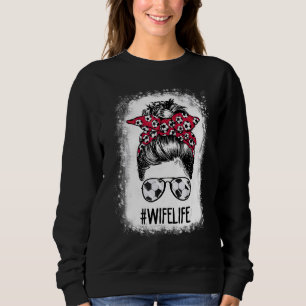 Ehefrau Life Soccer Ehefrau Messy Bun Hair Moth Sweatshirt