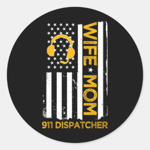 Ehefrau Mama 911 Dispatcher US Flag Unabhängigkeit Runder Aufkleber