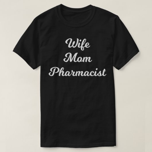 Ehefrau Mama Apotheker T-Shirt (Design vorne)