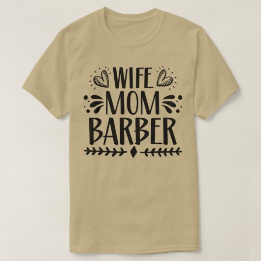 Ehefrau Mama Barber 1 T-Shirt (Design vorne)