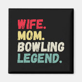 Ehefrau Mama Bowling Legende zehn Button fünf Butt Magnet (Vorne)