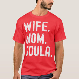 Ehefrau Mama Doula T-Shirt