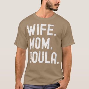 Ehefrau Mama Doula T - Shirt