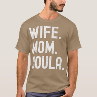 Ehefrau Mama Doula T - Shirt