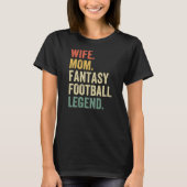 Ehefrau Mama Fantasy Football Legende Funny Mother T-Shirt (Vorderseite)