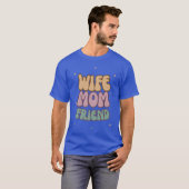 Ehefrau Mama Freunde T-Shirt (Vorne ganz)