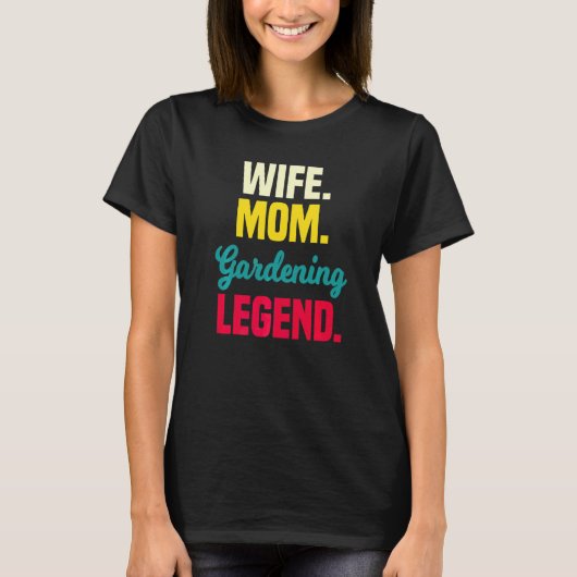Ehefrau Mama Gartenlegende Gärtnerin Mutter 2 T-Shirt (Vorderseite)