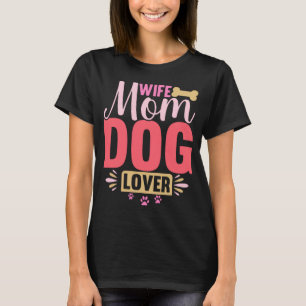 Ehefrau-Mama-Hundefreund-Hund-Gruß-Geburtstag- T-Shirt