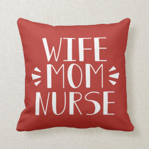 Ehefrau-Mama-Krankenschwester-Grafik Kissen