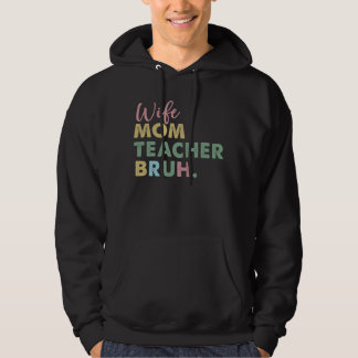 Ehefrau Mama Lehrer Bruh Hoodie
