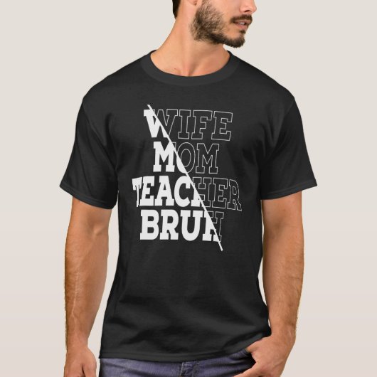 Ehefrau Mama Lehrerin Bruh 1 T-Shirt (Vorderseite)