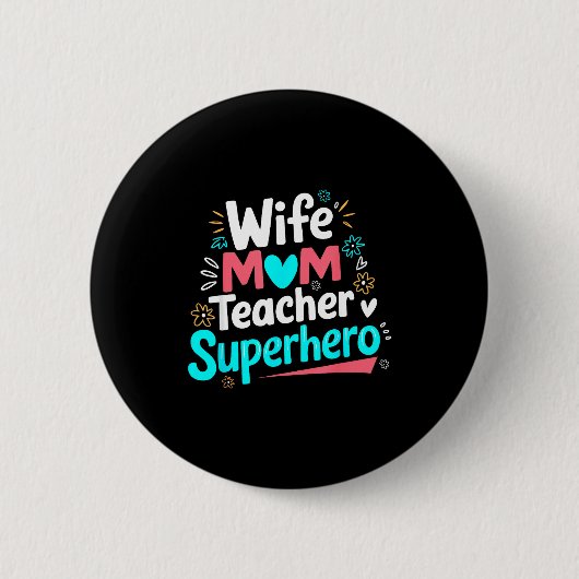 Ehefrau Mama Lehrerin Superheldin Muttertag Famili Button (Vorderseite)