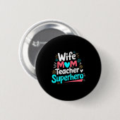 Ehefrau Mama Lehrerin Superheldin Muttertag Famili Button (Vorne & Hinten)