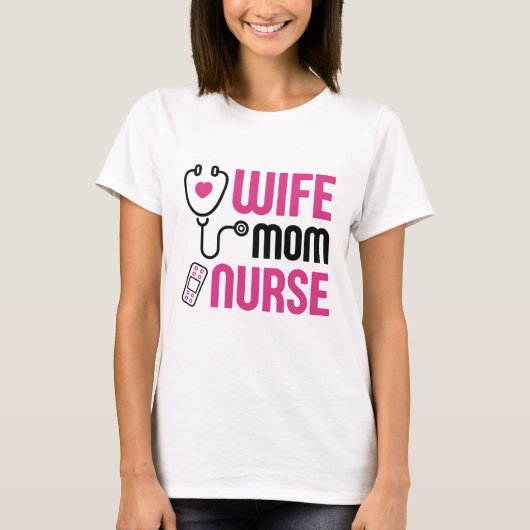 Ehefrau Mama Nurse T-Shirt (Vorderseite)