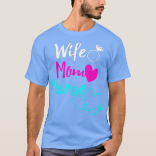 Ehefrau Mama Nurse Womens RN LPN Mütter Tagesgesch T-Shirt