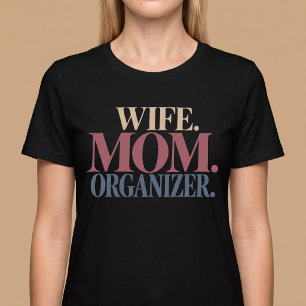 Ehefrau Mama Organisatorin T-Shirt