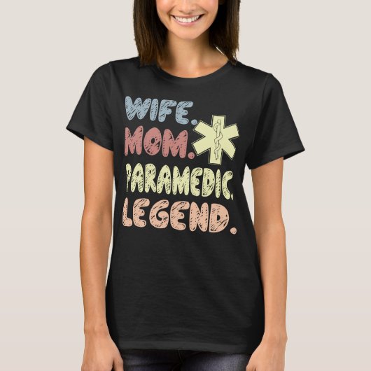 Ehefrau Mama Paramedic Legend Geschenk T-Shirt (Vorderseite)
