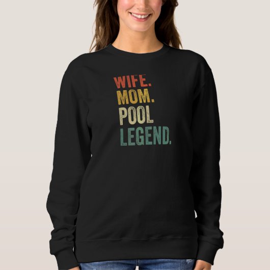 Ehefrau Mama Pool Player Legend Billiards Mothe Sweatshirt (Vorderseite)