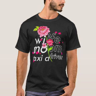 Ehefrau Mama Tai Driver Niedlich Blumenmütter Tag  T-Shirt