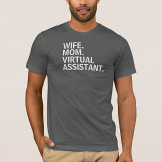 "EHEFRAU. MAMA. VIRTUELLER ASSISTENT." T-Shirt
