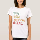 Ehefrau Mama Wasserski Legend Skispass T-Shirt (Vorderseite)