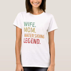 Ehefrau Mama Wasserski Legend Skispass T-Shirt