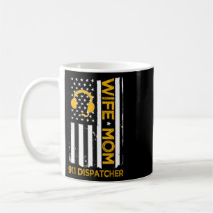 Ehefrau Mutter 911 Dispatcher Us Flag Unabhängigke Kaffeetasse